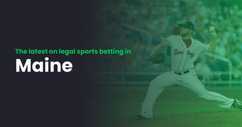 Legal betting services in the state of Maine 1